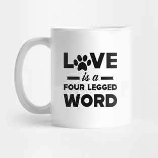 Dod / Cat - Love is a four legged Mug